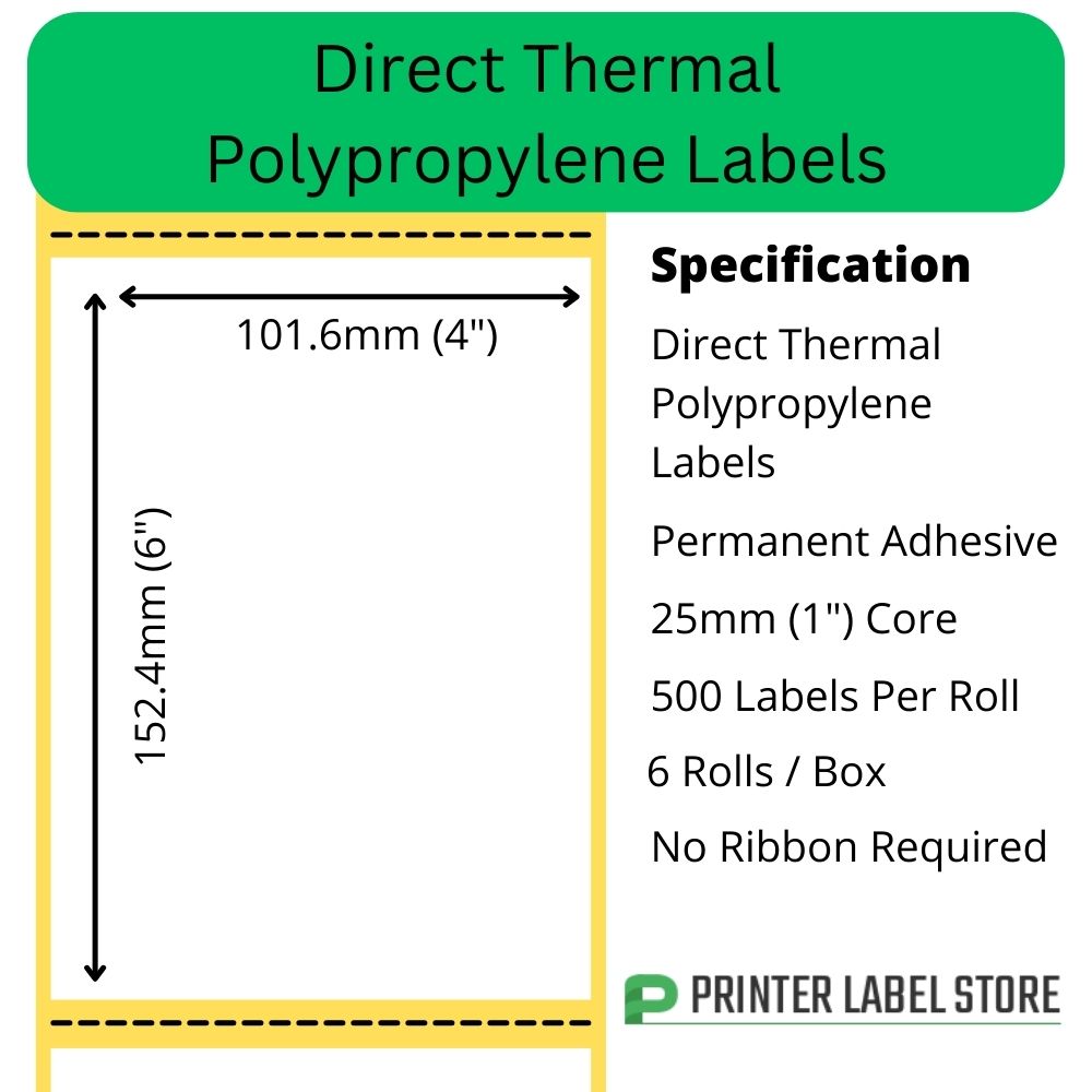 101.6 x 152.4mm Direct Thermal Polypropylene Labels on 25mm (1") cores for desktop direct thermal label printers