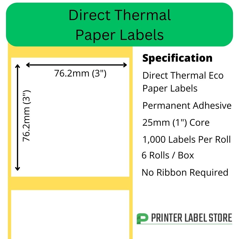 76 x 76mm direct thermal labels with a permanent adhesive on 25mm (1") cores for desktop direct thermal label printers