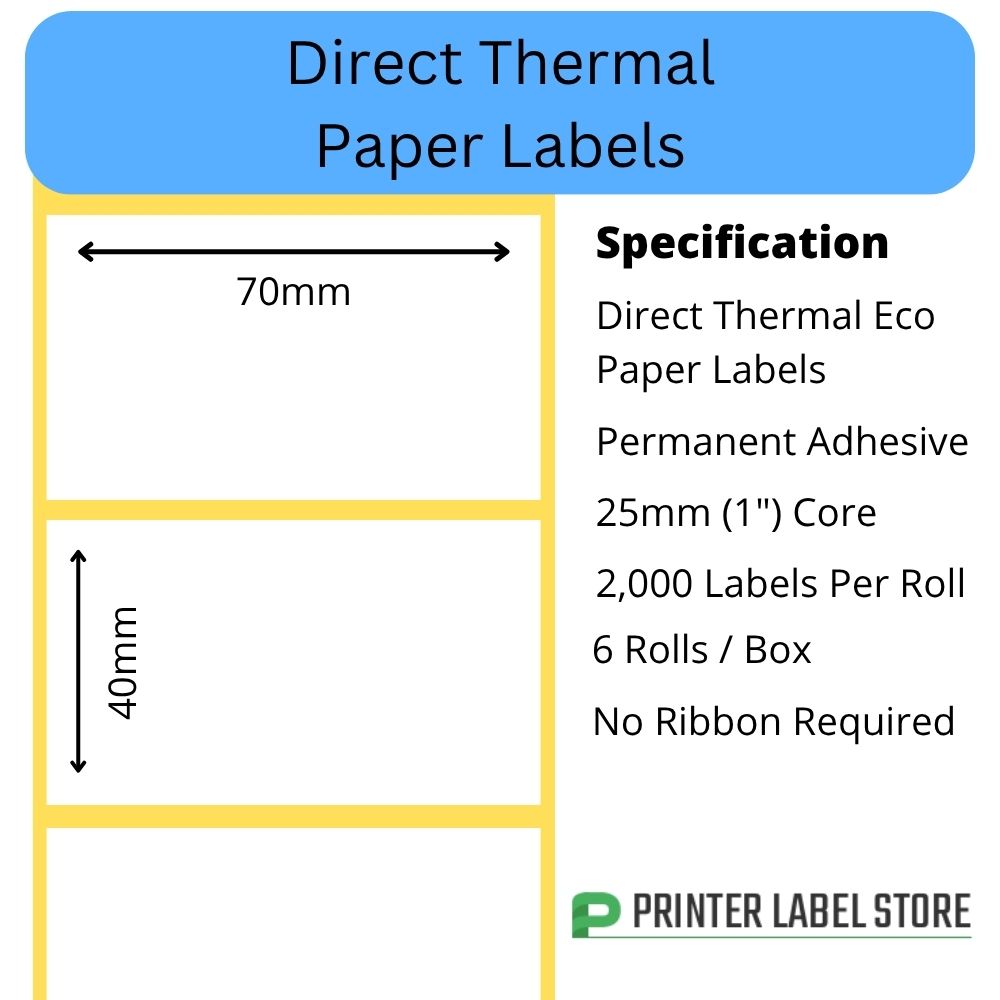 70 x 40mm direct thermal labels with an permanent acrylic adhesive on 25mm (1") core