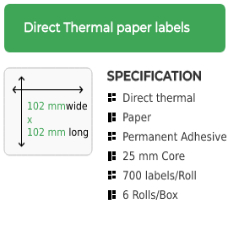 102mm x 102mm Direct Thermal Label, Permanent Adhesive, on a 25mm core, 6 rolls , 700 labels per roll
